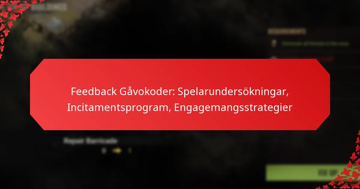 Feedback Gåvokoder: Spelarundersökningar, Incitamentsprogram, Engagemangsstrategier