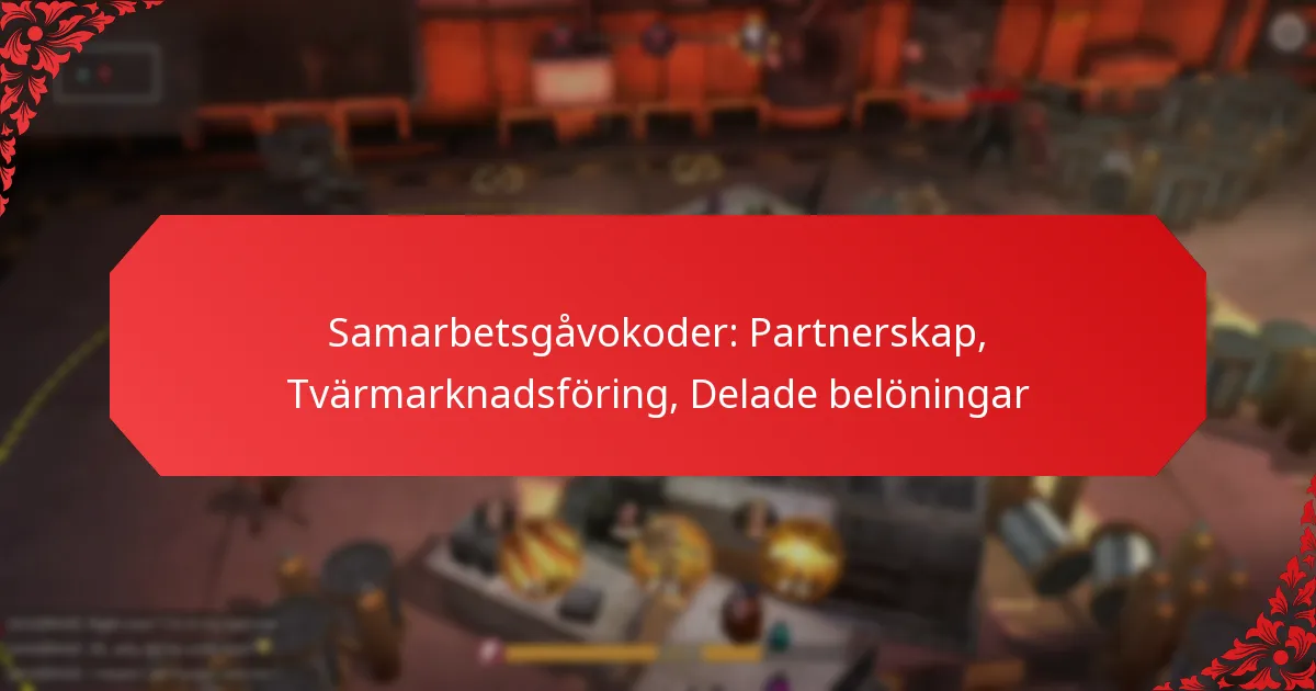 Samarbetsgåvokoder: Partnerskap, Tvärmarknadsföring, Delade belöningar