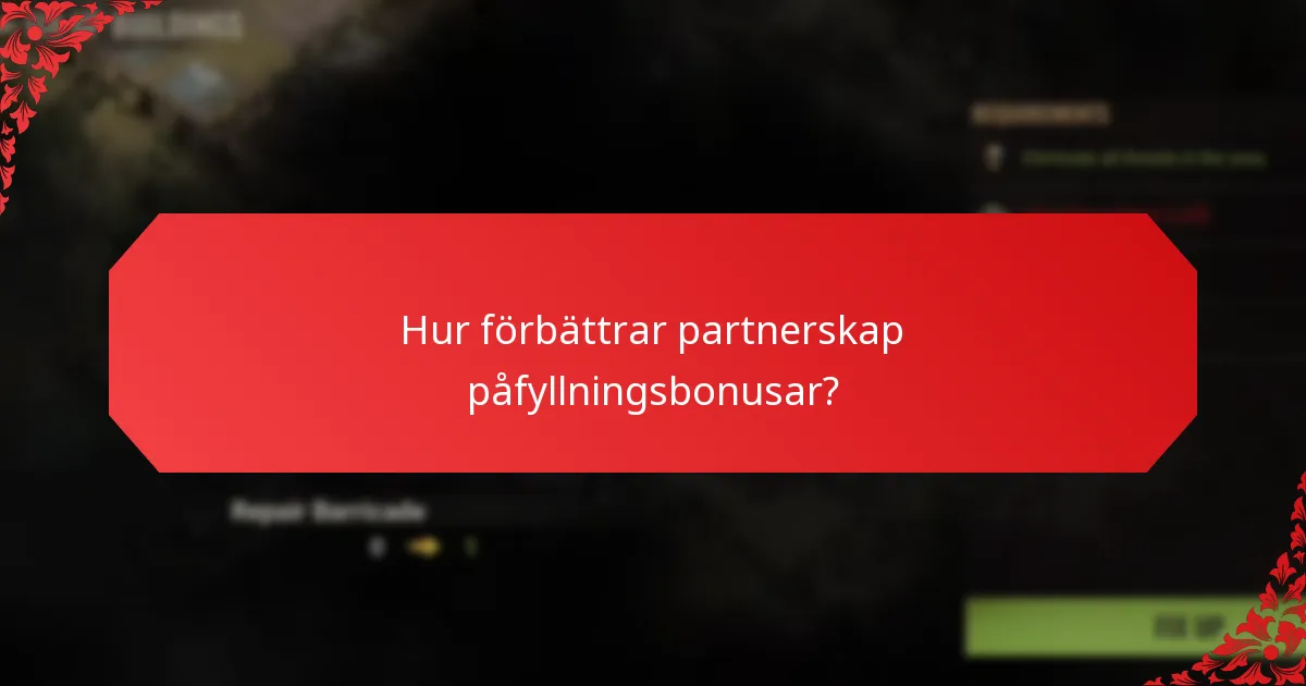 Hur förbättrar partnerskap påfyllningsbonusar?