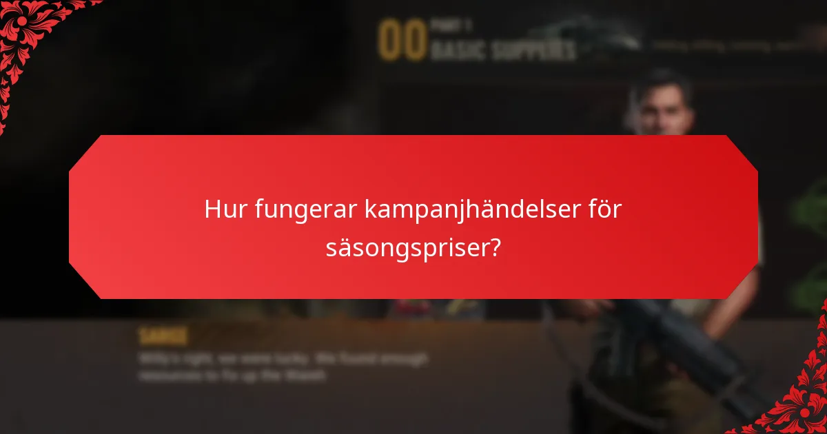 Hur fungerar kampanjhändelser för säsongspriser?