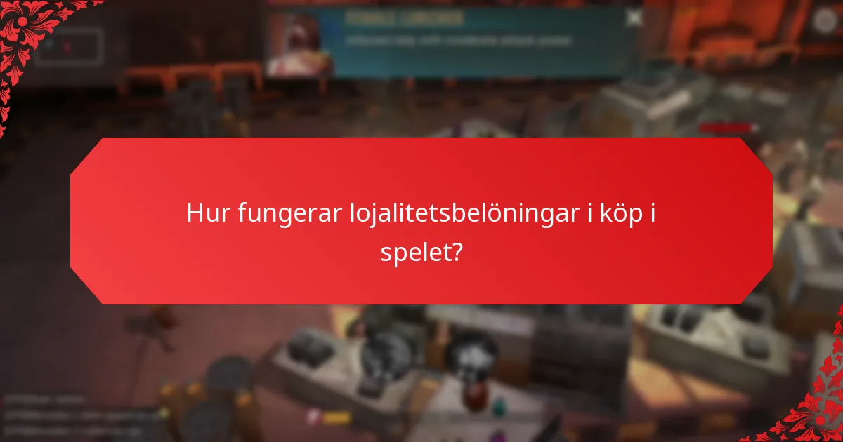 Hur fungerar lojalitetsbelöningar i köp i spelet?