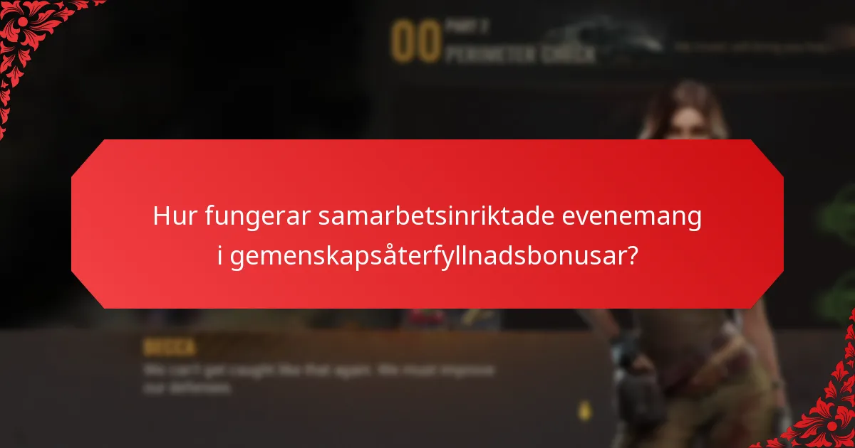 Hur fungerar samarbetsinriktade evenemang i gemenskapsåterfyllnadsbonusar?