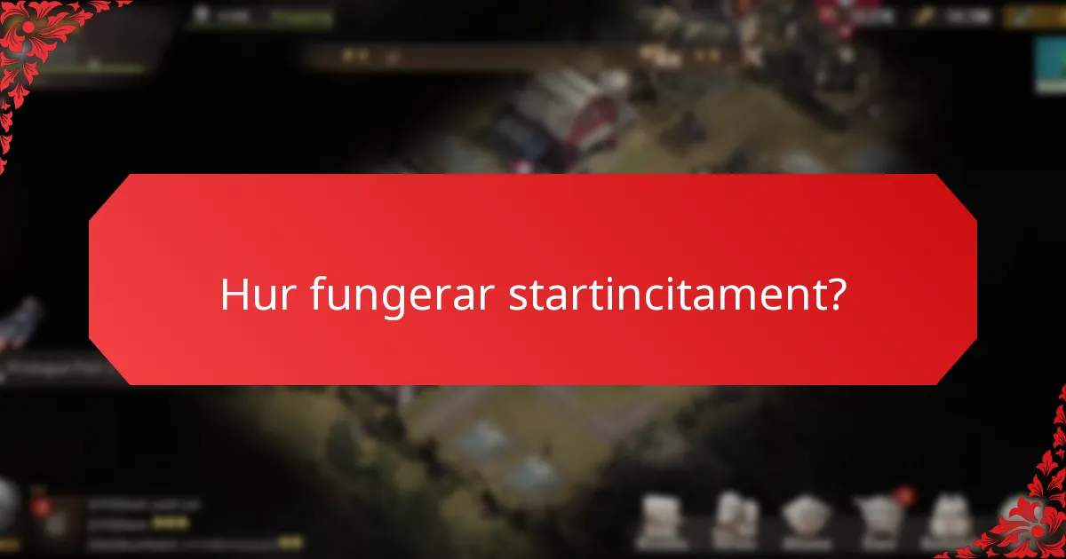 Hur fungerar startincitament?