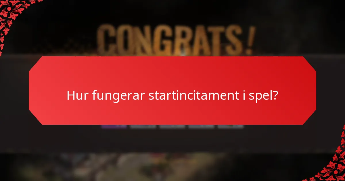 Hur fungerar startincitament i spel?