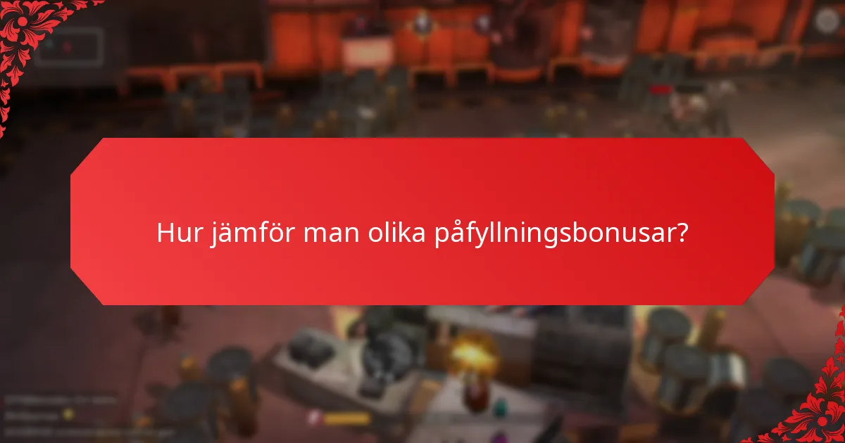 Vilka påfyllningsbonusar är för närvarande tillgängliga?