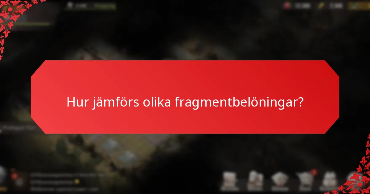 Hur kan spelare förvärva fragmentbelöningar?