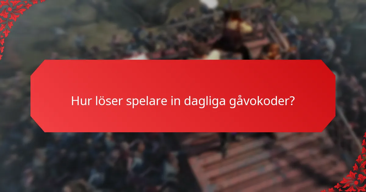 Hur ofta släpps dagliga gåvokoder?