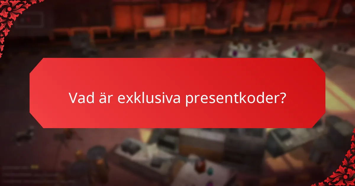 Vilka speciella evenemang är kopplade till exklusiva presentkoder?