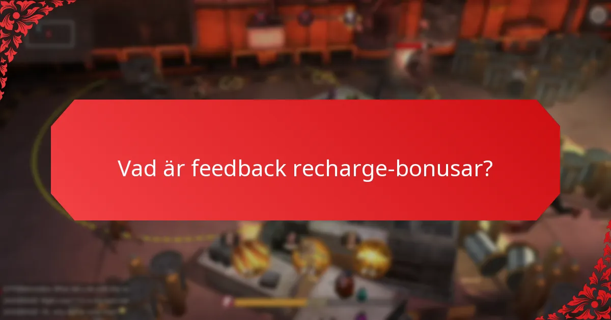 Vilka engagemangsstrategier maximerar effekten av feedback recharge-bonusar?